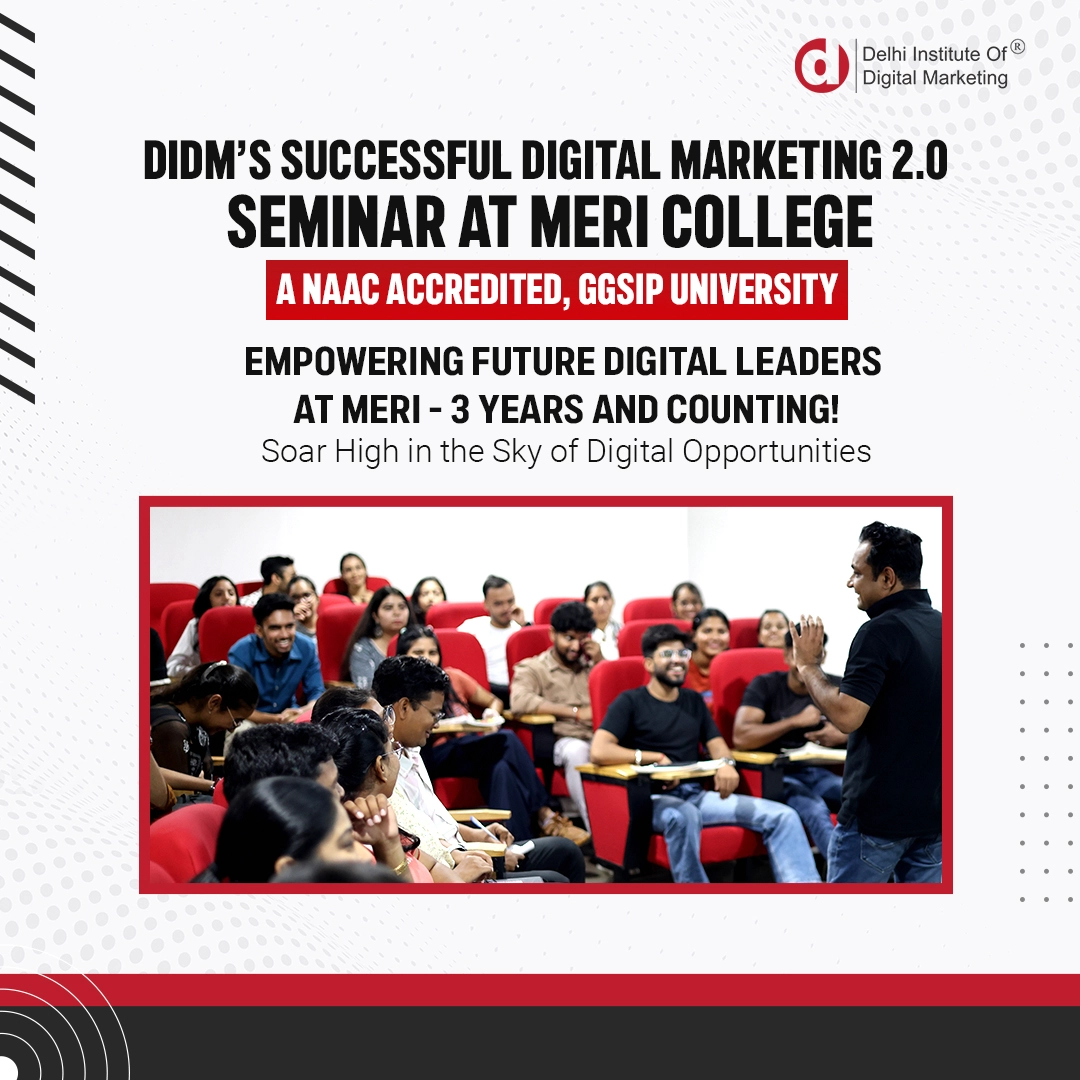 DIDM Conducted A Remarkable Digital Marketing 2.0 Seminar at MERI College