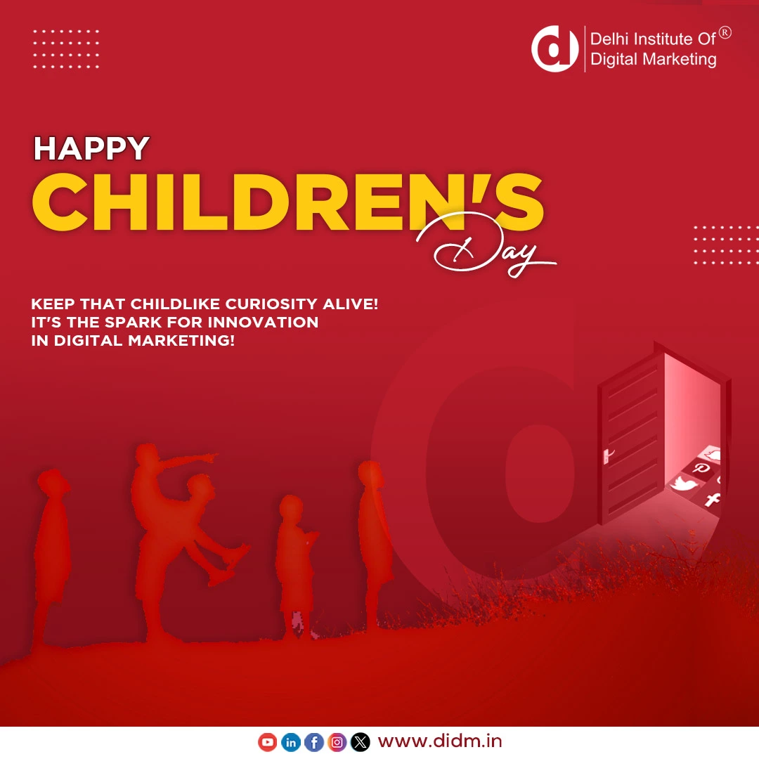 Delhi institute of digital marketing wishes a happy childrens day