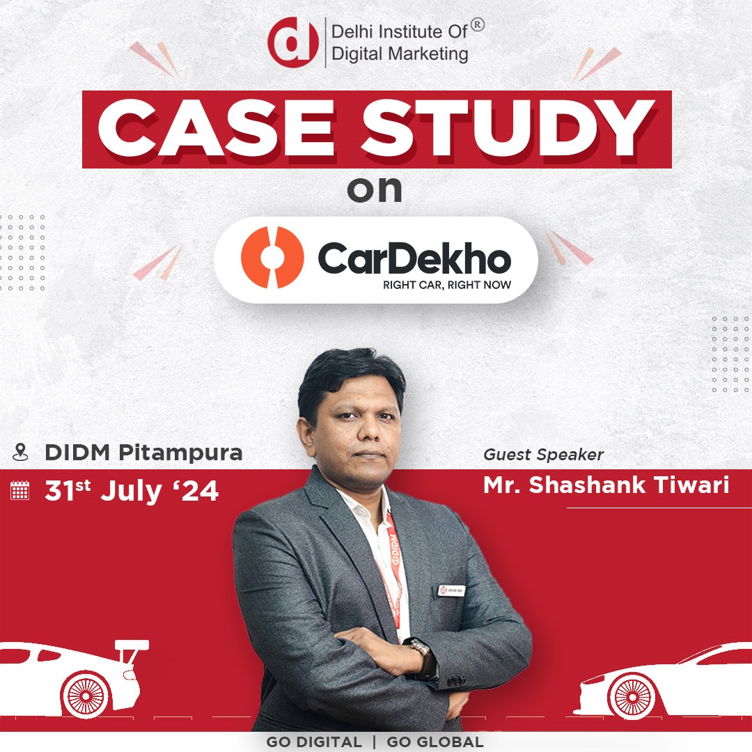 Digital Marketing Case study on CarDekho at DIDM Pitampura